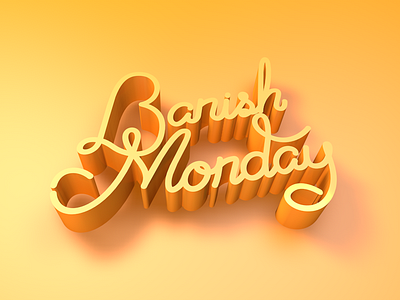 Banish The Monday (Again) 3d cinema 4d illustrator monday script typography
