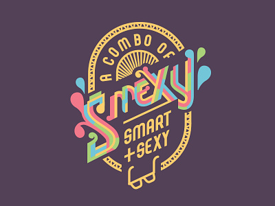 Smart + Sexy badge colorful glasses illustration lettering nerd sexy smart smexy type typography vector