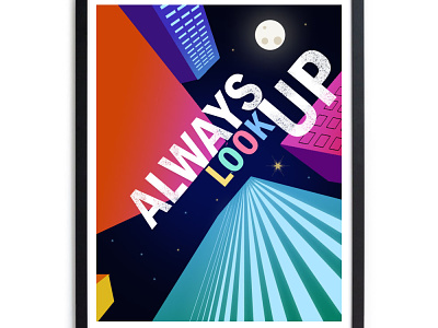Poster Always Look Up graphic design illustration poster