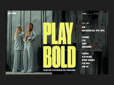 LA: PLAY BOLD Campaign for Fashion Clothing Brand clean condensed font design feminine landing page layouts masculine play bold sanal ueno ui uiux web design