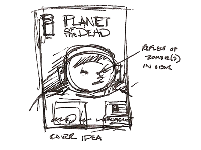 Planet of the Dead Cover Sketch art astronaut black comic cover drawing graphic idea ink landon novel rick rick landon rick landon design sketch space white zombie