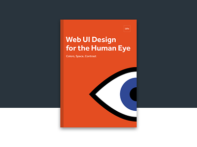 Web UI Design For The Human Eye Part 1 book color cover design gestalt interface typography ui ux uxpin visual web