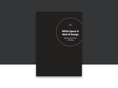 Mastering The Power Of Nothing book design interface type typography ui ux uxpin visual web white space
