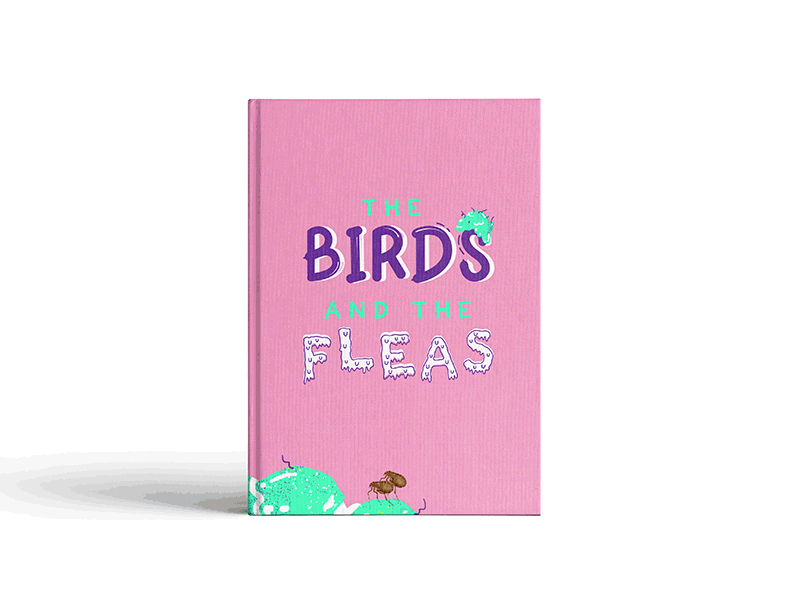 The Birds and the fleas book design editorial education fleas funny gross pop up sex teens