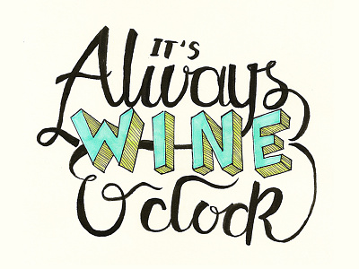 It's always wine o'clock oclock typography wine