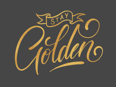 Stay Golden gold hand lettering lettering typography