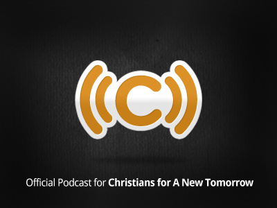 Christians for A New Tomorrow Podcast