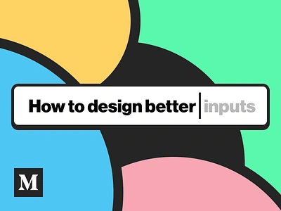 How to design better inputs article beginner blogpost examples forms inputs interface material tips tutorial ui ux writing