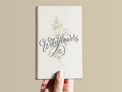 Wildflowers Book Cover book book cover books calligraphy flower flower illustration flowers handlettered lettering lettering artist lettermark