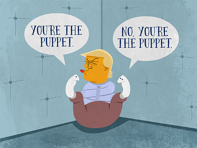 No, you're the puppet. illustration political cartoon political puppet trump