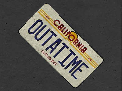 Outatime — Back to the Future back to the future biff bttf cali california delorean doc brown flat illustration license plate marty mcfly present time the golden state time machine type vector illustration