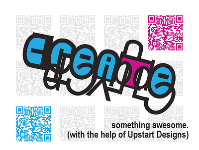 Poster for Upstart Designs branding cmyk counters graphic design logo negativespace poster qrcode typography