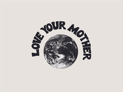 Love Your Mother 60s custom typography earth social movements victor moscoso wes wilson