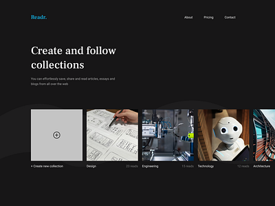 Readr. Blog Collections black blog collections dark theme design minimal reading resources section simple ui ui design user experience ux visual design website whitepaper