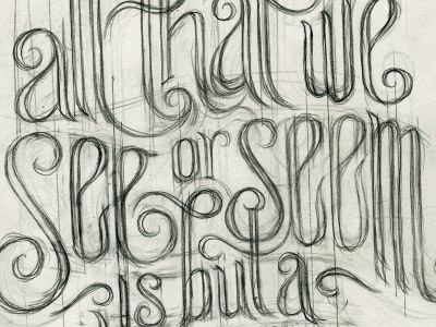 All That We See or Seem sketch pencil sketch typography