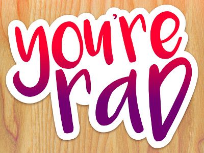 You're Rad gradient rad sticker type