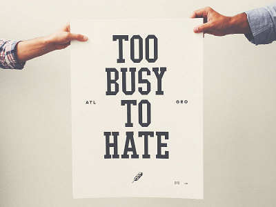 Too Busy atlanta black and white georgia screenprint toobusytohate