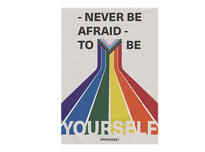 Never be Afraid to be Yourself - Pride 2021 colorful design gay graphic design illustration lesbian lgbt lgbtqia pride rainbow typography