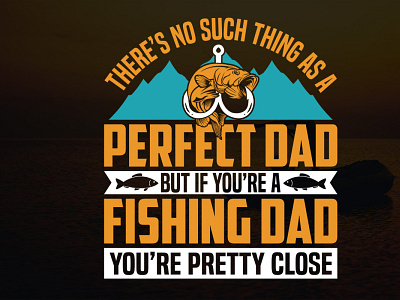 Funny Fishing Dad T shirt Design