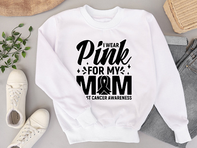 breast cancer awareness shirt svg breast cancer awareness breast cancer awareness month breast cancer shirt near me breast cancer t shirt cancer cutting file design i wear pink for my mom pink ribbon svg svg file t shirt design tshirt tshirt design typography typography t shirt