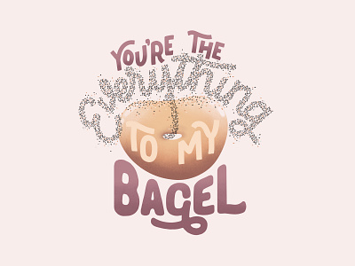 Everything Bagel bagel brush lettering calligraphy design everything bagel greeting card hand lettering hand type handlettering illustration lettering procreate typography valentine vector