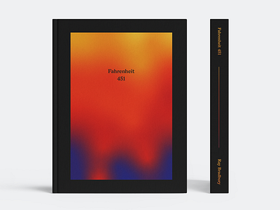 Fahrenheit 451 Book Cover 451 book cover design fahrenheit fire gradient heat