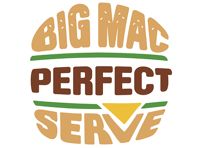 McD Big Mac Perfect Serve big mac mcdonalds perfect serve