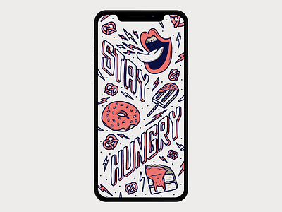 Stay Hungry! food hand drawn illustration iphone wallpaper iphone x stay hungry typography. wallpaper