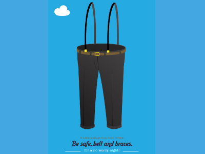 Be Safe be safe belt braces illustration poster