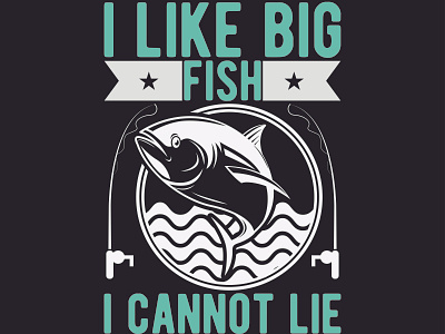 I LIKE BIG FISH I CANNOT LIE