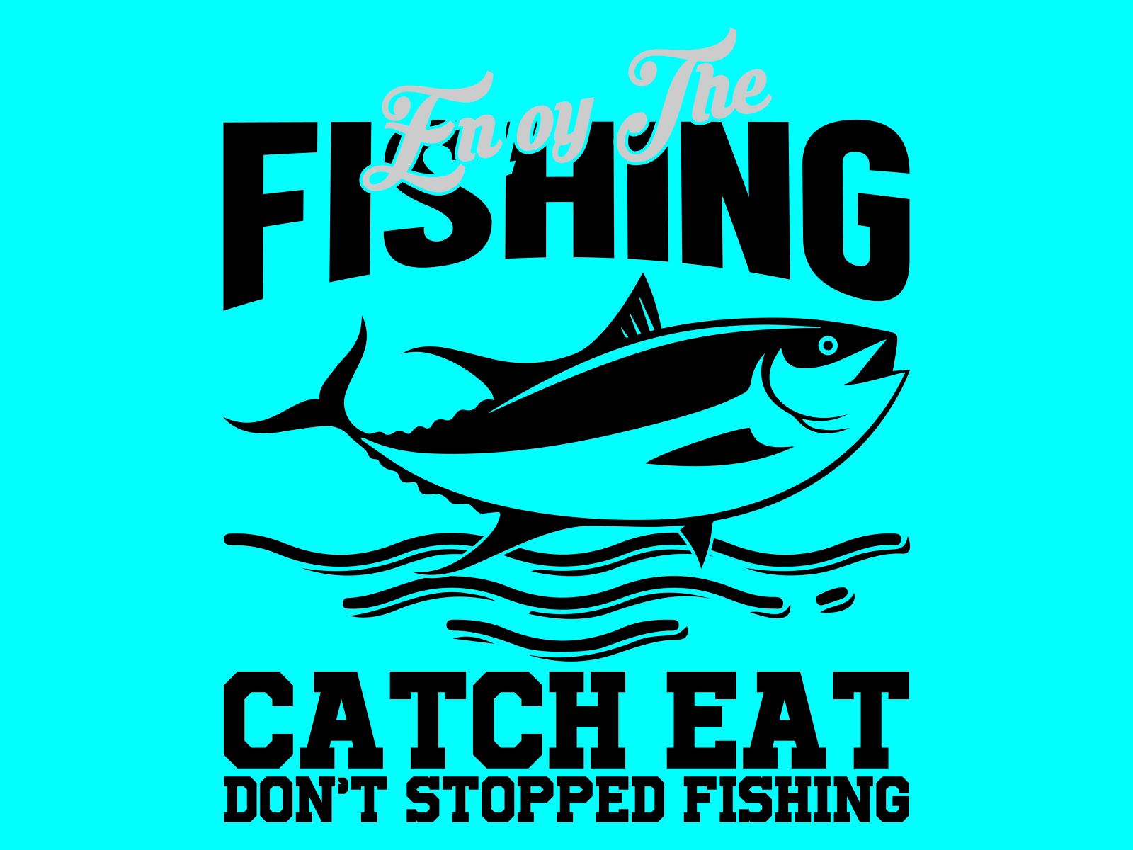 ENJOY THE FISHING CATCH EAT DON'T STOPPED FISHING by MD Answer Ali on ...