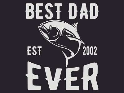 BEST DAD EST 2002 EVER design graphic design illustration vector