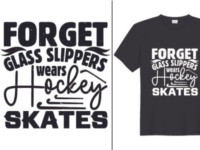 Forget Glass Slippers Wears Hockey hockey shirt