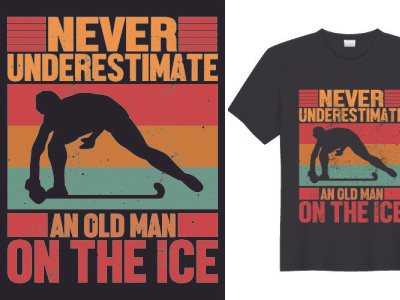 Never Underestimate An Old Man On The Ice hockey shirt