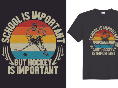 School Is Important But Hockey is Important hockey shirt