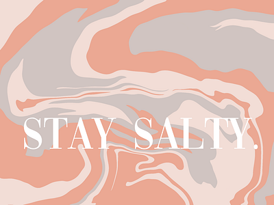 Stay Salty 2.