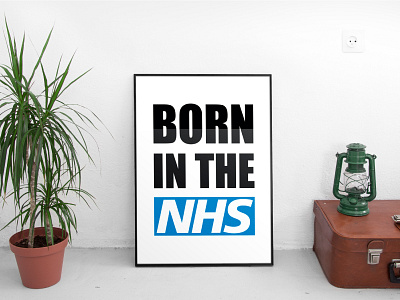 Born in the NHS print design poster print
