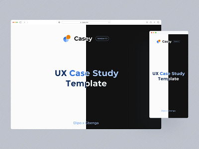Casey - UX Case Study Template behance case study design figma presentation template ui uiux ux uxui