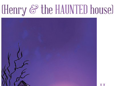 Henry and the Haunted House creepy design haunted illustration short story