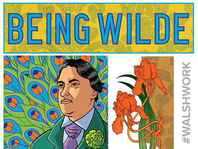 Being Wilde: The Importance of Oscar design educational event branding event flyer event poster history illustration irish oscar wilde poster poster design walshwork