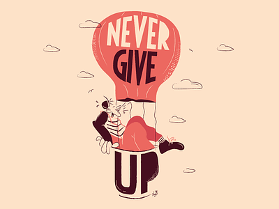 Never give up art balloon cartoon comics graphic design illustration mood moodboards nevergiveup poster print vector