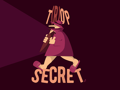 Trop Secret art cartoon character comics design graphicdesign hipster illustration topsecret typography vector vector art vintage visual