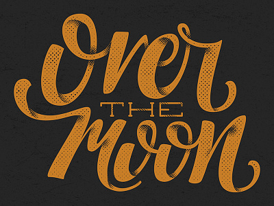 Over The Moon handlettering