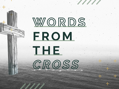 Words from the Cross church series clean deconstructed design easter church series easter graphic graphic design minimal simple