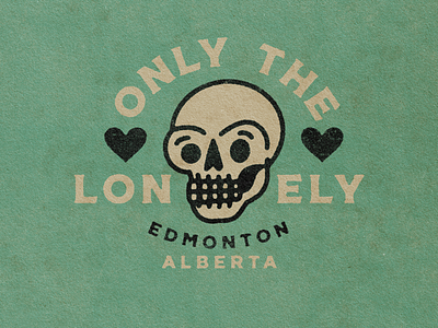 Only the Lonely hearts lonely skull skulls