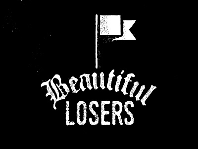 Beautiful Losers black letter flag flatland hardcore grit punk