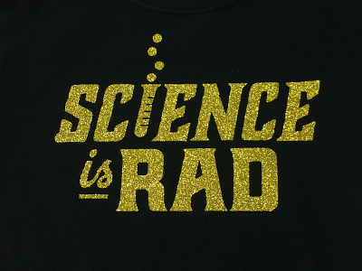 Science Is Rad T-Shirt beaker bubbling chemistry gold logo science wordmark