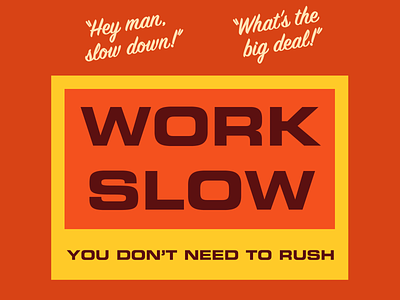Work Slow illustration typography vector