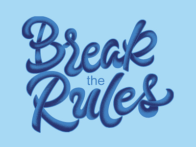 Break the Rules design graphic design illustration ty typography