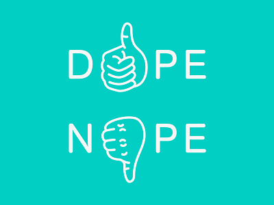 Not Dope cyan dope illustration nope thumbs down thumbs up white